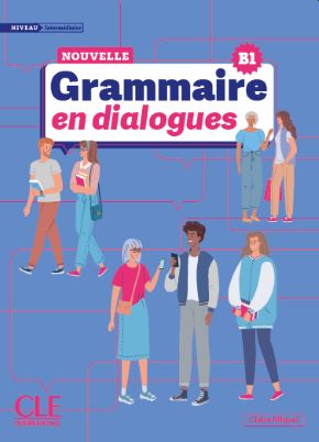 Nouvelle grammaire en dialogues - Niveau intermédiaire (B1) | Éditions ...