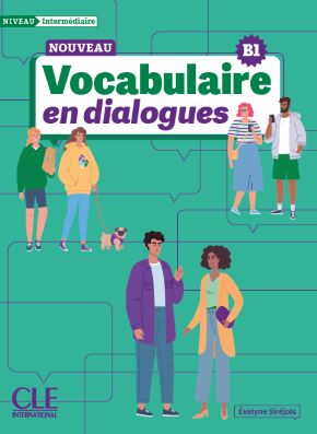 Nouveau Vocabulaire en dialogues - Niveau interm&eacute;diaire (B1)