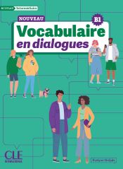 Nouveau Vocabulaire en dialogues - Niveau interm&eacute;diaire (B1)