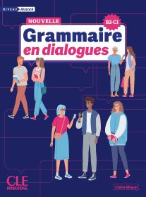 La Nouvelle Grammaire en dialogues - Niveau avanc&eacute; (B2/C1)&nbsp;