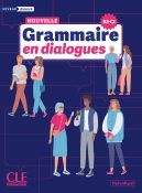 La Nouvelle Grammaire en dialogues - Niveau avanc&eacute; (B2/C1)&nbsp;