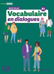 Nouveau Vocabulaire en dialogues - Niveau avanc&eacute; (B2)