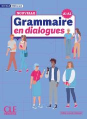La Nouvelle Grammaire en dialogues - Niveau d&eacute;butant (A1-A2)