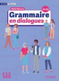 La Nouvelle Grammaire en dialogues - Niveau d&eacute;butant (A1-A2)